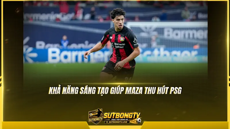 Khả năng sáng tạo giúp Maza thu hút PSG Khả năng sáng tạo giúp Maza thu hút PSG