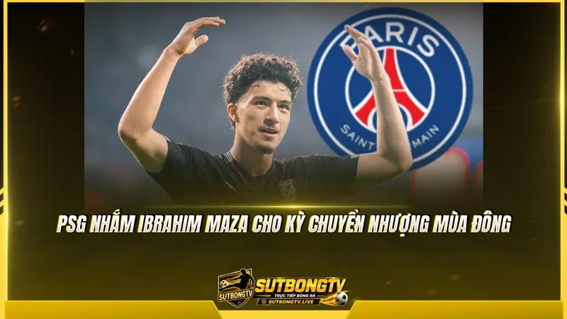 PSG nhắm Ibrahim Maza cho kỳ chuyển nhượng mùa đông
